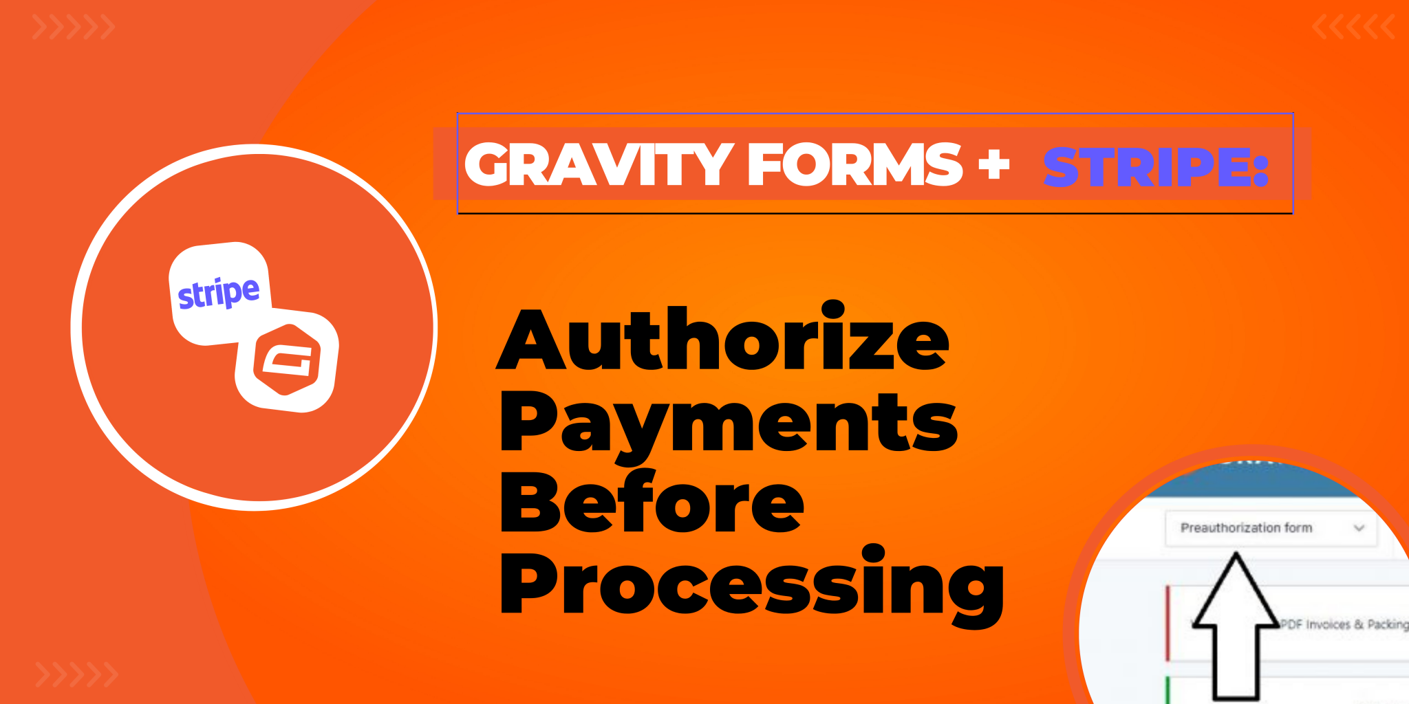 Gravity Forms Stripe Authorize Payments Before Processing Building