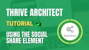 Boost Engagement with Social Share Thrive Architect