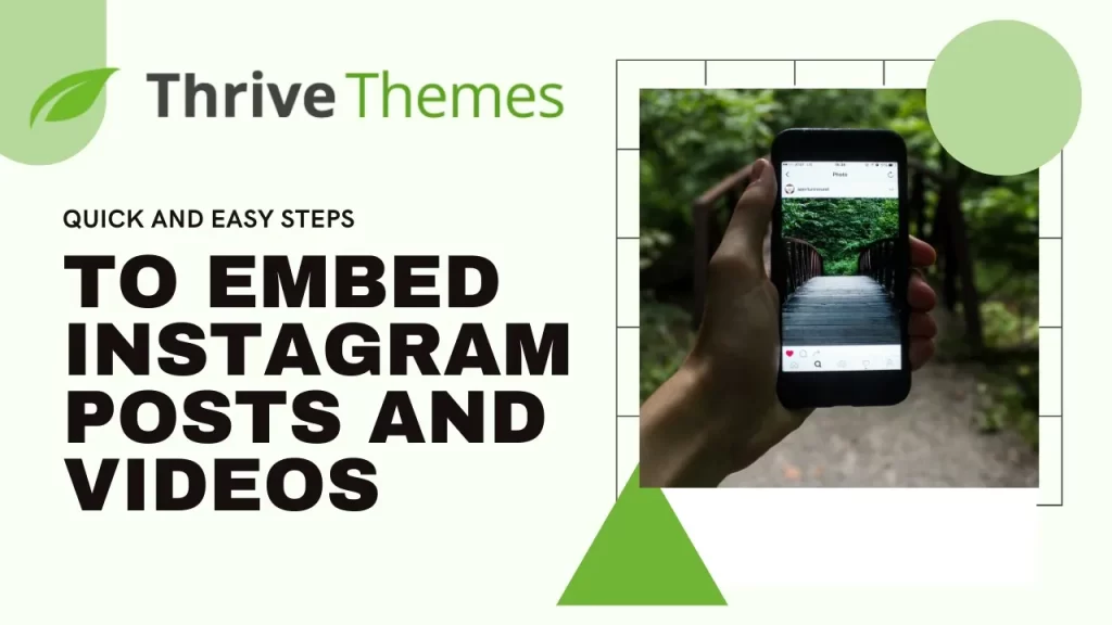 Discover the steps to embed Instagram posts and videos on your website with Thrive Themes.