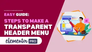 Design a transparent header menu using Elementor to achieve a modern and stylish website appearance.