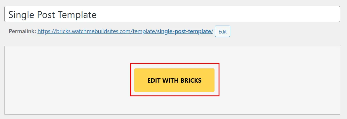 A template displaying content and a button to open Bricks editor.