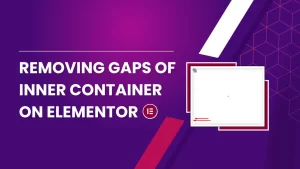 Learn how to solve spacing between nested containers issue by removing inner container gaps on Elementor.