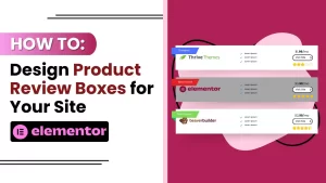 Product review boxes for your site: a step-by-step guide to designing them. Learn how to create feature blocks using Elementor.